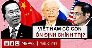 ÔNG VÕ VĂN THƯỞNG TỪ CHỨC: VIỆT NAM NÓI GÌ VỚI MỸ, NGA VÀ TRUNG QUỐC?