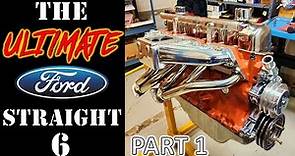 How to Build the ULTIMATE Ford Straight Six Motor - Part 1: Basic Block Building