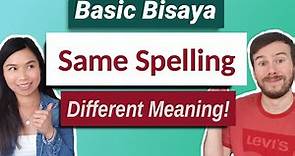 Filipino Bisaya Lessons 101: Same Spelling, Different Meaning