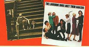 The Laughing Dogs - The Laughing Dogs / Meet Their Makers
