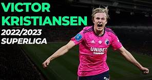 Victor Kristiansen | Superliga | 2022/2023