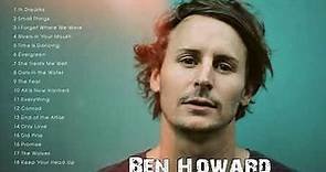 The Best of Ben Howard - Ben Howard Greatest Hits (Full Album)