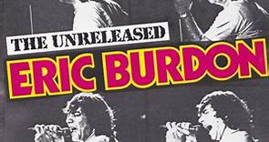 Eric Burdon - The Unreleased Eric Burdon