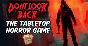 Dont Look Back Game Unboxing - The Tabletop Horror Game