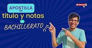 Apostilla del título de bachiller + notas certificadas en Venezuela (Experiencia)