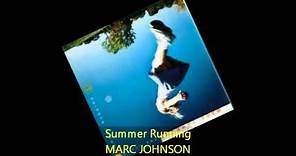 Marc Johnson - SUMMER RUNNING