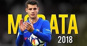 Alvaro Morata 2018 ● Goodbye? - Best Skills & Goals