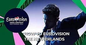 How to Eurovision - The Netherlands 🇳🇱
