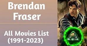 Brendan Fraser All Movies List (1991-2023)