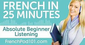25 Minutes of French Listening Comprehension for Absolute Beginner