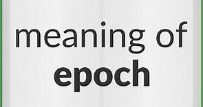 Epoch | meaning of Epoch