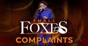 The Small Foxes || Complaints || Pastor John F. Hannah