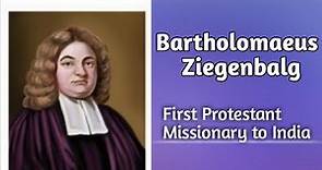 Bartholomaeus Ziegenbalg The First Protestant Missionary to India ||Glory Ministries||
