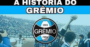 A HISTÓRIA do Grêmio Foot-Ball Porto Alegrense