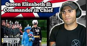 The Queen's History as Commander in Chief - US Marine reacts