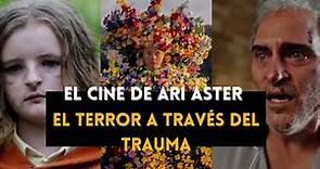 El cine de ARI ASTER | EL TERROR A TRAVÉS DEL TRAUMA
