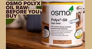 Osmo Polyx Oil Raw 3044 — Before you Buy