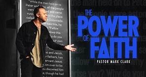 The Power of Faith | Mark Clark | Bayside Church