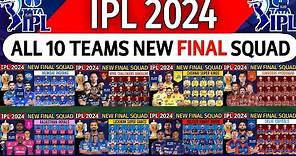 IPL 2024 - All Team New Final Squad | IPL Team 2024 Players List | IPL All Team Squad 2024 |IPL News