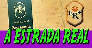 ESTRADA REAL | A maior rota turística do país