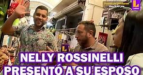 Nelly Rossinelli nos presenta a su esposo con quien lleva 10 años de relación | Arriba mi Gente