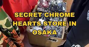 SECRET CHROME HEARTS STORE IN OSAKA