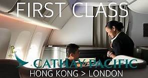 Cathay Pacific First Class Luxury to London