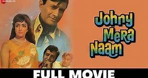 जॉनी मेरा नाम Johny Mera Naam - Full Movie | Dev Anand, Pran, Hema Malini, Jeevan, Premnath
