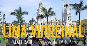 Lima Virreinal, la ciudad de los Reyes. Rafael Ramos