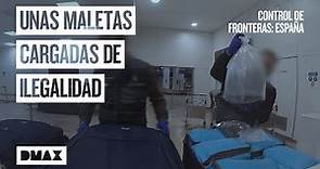 Maletas con destino a prisión | Control de fronteras: España