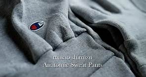 【masao shimizu】Anatomic Sweat Pants