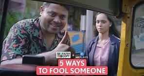 FilterCopy | 5 Ways To Fool Someone: Become A Con Expert | ft. Badri and Nitya