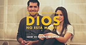 TWICE MÚSICA - Dios no está muerto (Newsboys - God's not dead en español)
