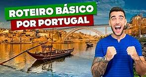 Roteiro básico por PORTUGAL! 3, 5, 7 ou 10 dias! Lisboa e Porto!