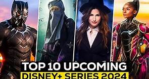 Top 10 New DISNEY+ TV Shows | Upcoming Best Series On Disney Plus | Disney+ Most Popular Shows 2024