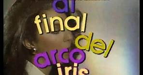 Telenovela Al Final del Arcoiris ( 1982 )