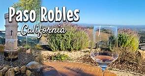 Paso Robles, CA | What to do, Where to Stay, What to Drink