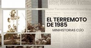 Minihistoria: Terremoto de 1985