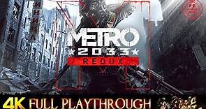 METRO 2033 : REDUX | HARDCORE | Full Gameplay Walkthrough No Commentary 4K 60FPS ULTRA