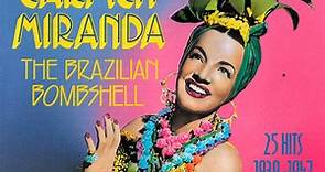 Carmen Miranda - The Brazilian Bombshell (25 Hits 1939-1947)