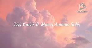 Pero te vas a arrepentir - Los Yonic's ft. Marco Antonio Solís (letra)