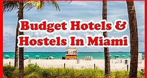 5 Awesome Budget Hotels and Hostels In Miami, Florida | US Hotel Guide