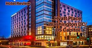Hotel Review: Hyatt Place Washington DC/US Capitol. January 26th 2023