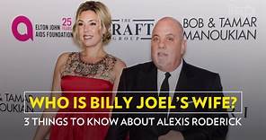 Who Is Billy Joel's Wife? 3 Things to Know About Alexis Roderick