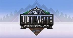 CANADA'S ULTIMATE CHALLENGE | Official Trailer