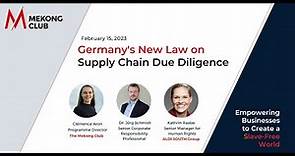 Webinar: Germany’s New Law on Corporate Supply Chain Due Diligence - 15 Feb 2023
