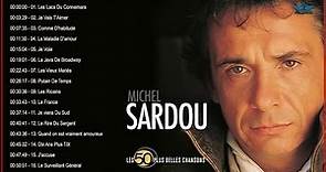 Michel Sardou Album Complet 2022 ♪ღ♫ Michel Sardou Les Plus Belles Chansons
