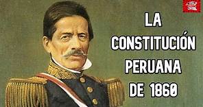Constituciones Peruanas #07: Constitución Peruana de 1860