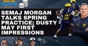 Steady Droppin Dimes - Spring practice update with special guest Semaj Morgan and more