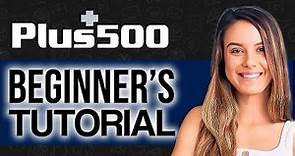Plus500 Tutorial For Beginners 2024: How To Use Plus500 Trading Platform